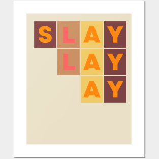 Slay Relax Posters and Art